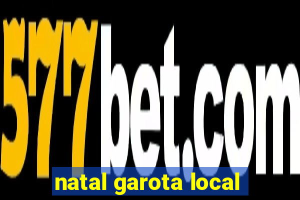 natal garota local